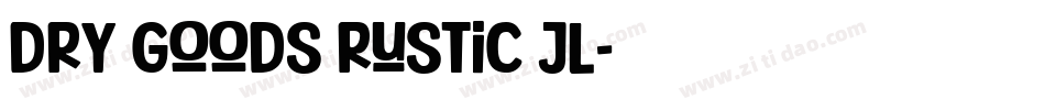 Dry Goods Rustic JL字体转换